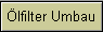�lfilter Umbau